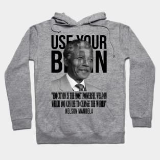 Use your brain - Nelson Mandela Hoodie